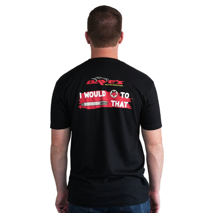 T-Shirt "I would die to tap that"
